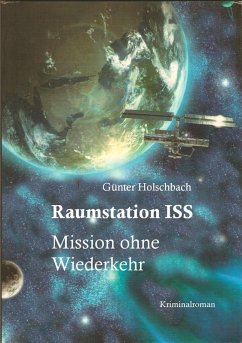 Raumstation ISS (eBook, ePUB) - Holschbach, Günter