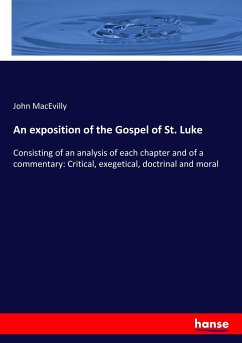 An exposition of the Gospel of St. Luke