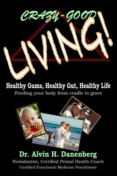 Crazy-Good Living! (eBook, ePUB) - Danenberg, Alvin H.