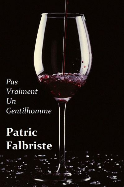 Pas Vraiment Un Gentilhomme (Le Sexe et Le Serviteur, #2) (eBook, ePUB) Pas Vraiment Un Gentilhomme (Le Sexe et Le Serviteur, #2) (eBook, ePUB)