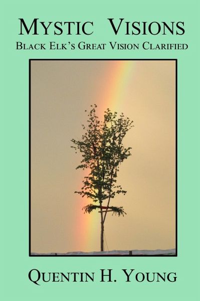 Mystic Visions: Black Elk's Great Vision Clarified (eBook, ePUB)