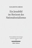 Ein Jesusbild im Horizont des Nationalsozialismus (eBook, PDF)