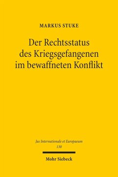 Der Rechtsstatus des Kriegsgefangenen im bewaffneten Konflikt (eBook, PDF) - Stuke, Markus