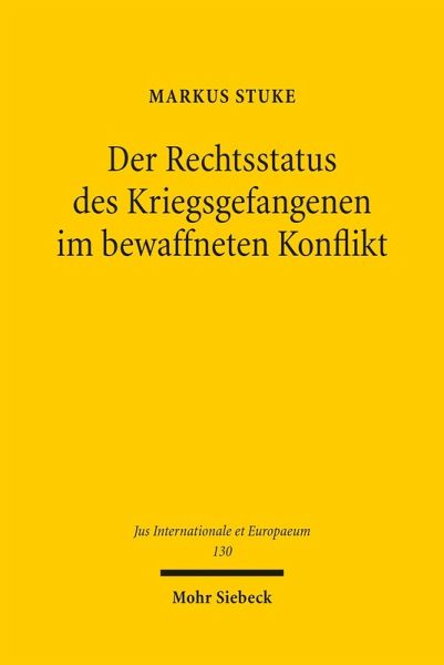 Der Rechtsstatus des Kriegsgefangenen im bewaffneten Konflikt (eBook, PDF) Der Rechtsstatus des Kriegsgefangenen im bewaffneten Konflikt (eBook, PDF)