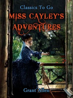 Miss Cayley´s Adventures (eBook, ePUB) - Allan, Grant