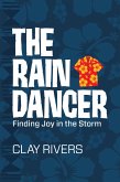 The Raindancer: Finding Joy in the Storm (eBook, ePUB)