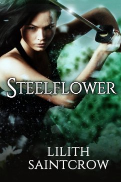 Steelflower (The Steelflower Chronicles) (eBook, ePUB) - Saintcrow, Lilith
