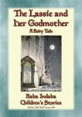 THE LASSIE AND HER GODMOTHER - A Scandinavian Fairy Tale (eBook, ePUB)