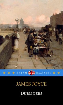 Dubliners (Dream Classics) (eBook, ePUB) - Classics, Dream; Joyce, James