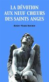 La Dévotion au neuf Choeurs des Saints Anges (eBook, ePUB)
