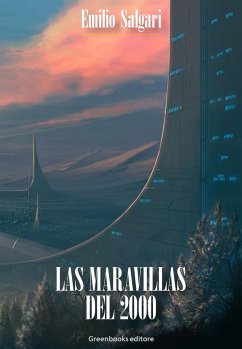 Las maravillas del 2000 (eBook, ePUB) - Salgari, Emilio