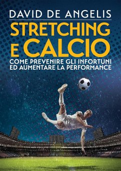 Stretching e Calcio (eBook, ePUB) - De Angelis, David