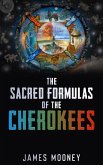 Sacred Formulas Of The Cherokees (eBook, ePUB)