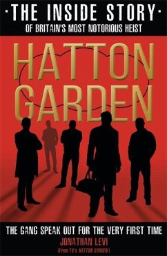 Hatton Garden: The Inside Story - Levi, Jonathan