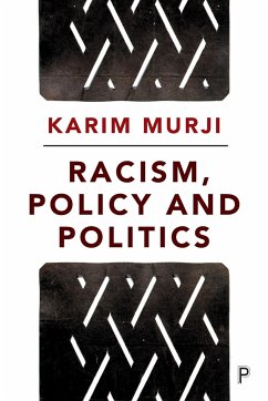 Racism, policy and politics - Murji, Karim