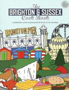 The Brighton & Sussex Cook Book - Eddison, Kate