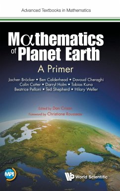 MATHEMATICS OF PLANET EARTH - Darryl Holm, Colin Cotter Davoud Cherag