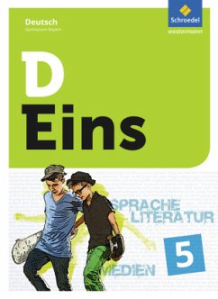 D Eins - Sprache, Literatur, Medien: Deutsch Gymnasium Bayern, m. 1 Buch / D Eins - Deutsch Gymnasium Bayern - Gigl, Claus;Michaeli, Birgit;Müller, Isabel