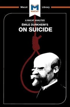 An Analysis of Emile Durkheim's On Suicide - Easthope, Robert