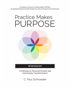 Practice Makes PURPOSE Workbook - Schroeder, C. Paul