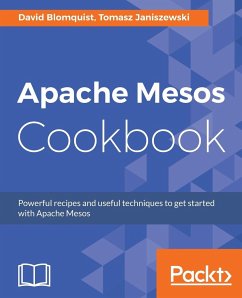 Apache Mesos Cookbook - Blomquist, David; Janiszewski, Tomasz