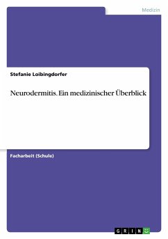 Neurodermitis. Ein medizinischer Überblick