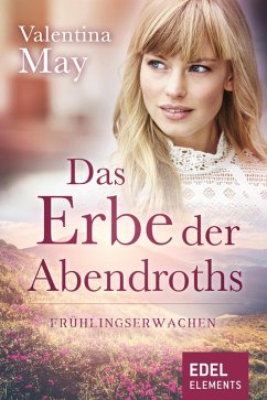 Frühlingserwachen / Das Erbe der Abendroths Bd.3 (eBook, ePUB) - May, Valentina