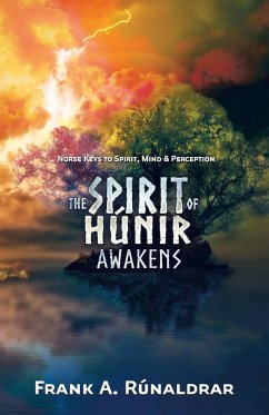The Spirit of Hunir Awakens (Part 1) - Rúnaldrar, Frank A