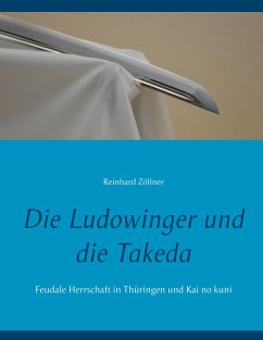 Die Ludowinger und die Takeda - Zöllner, Reinhard