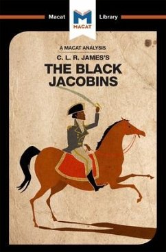 An Analysis of C.L.R. James's The Black Jacobins - Broten, Nick