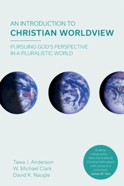 An Introduction to Christian Worldview - Clark, W. Michael; Anderson, Tawa J.