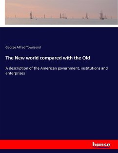 The New world compared with the Old - Townsend, George Alfred