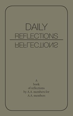 Daily Reflections: A Book of Reflections by A.A. Members for A.A. Members - A. A.; Aa World Services Inc