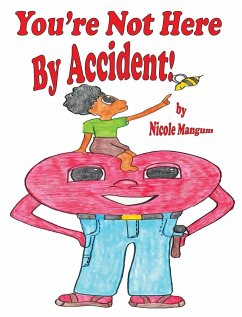 You're Not Here By Accident! - Mangum, Nicole