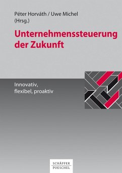 Unternehmenssteuerung der Zukunft (eBook, PDF) - Horváth, Peter; Michel, Uwe