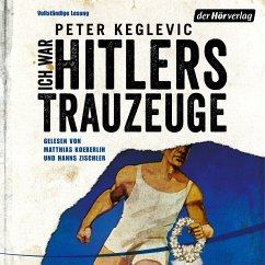 Ich war Hitlers Trauzeuge (MP3-Download) - Keglevic, Peter