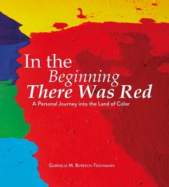 In the Beginning There Was Red (eBook, ePUB) - Buresch-Teichmann, Gabrielle