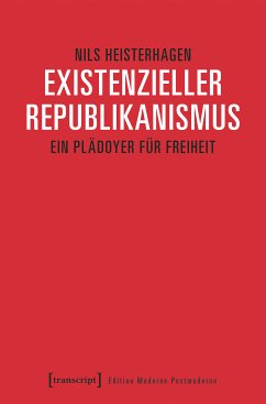 Existenzieller Republikanismus (eBook, PDF) - Heisterhagen, Nils