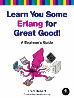 Learn You Some Erlang for Great Good! (eBook, ePUB) - Hebert, Fred