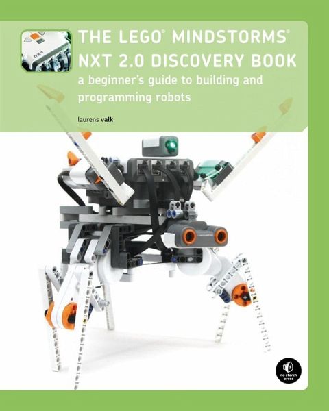 The LEGO MINDSTORMS NXT 2.0 Discovery Book (eBook, ePUB) von Laurens Valk -  Portofrei bei bücher.de