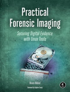 Practical Forensic Imaging (eBook, ePUB) - Nikkel, Bruce