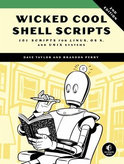 Wicked Cool Shell Scripts, 2nd Edition (eBook, ePUB) - Taylor, Dave; Perry, Brandon