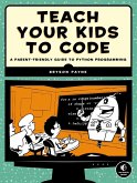 Teach Your Kids to Code (eBook, ePUB)