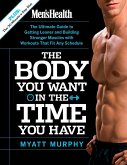 Men's Health The Body You Want in the Time You Have (eBook, ePUB)