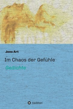 Im Chaos der Gefühle (eBook, ePUB) - Art, Jens
