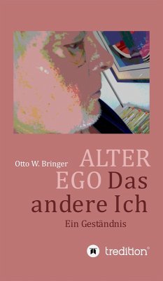 ALTER EGO, das andere Ich (eBook, ePUB) - Bringer, Otto W.