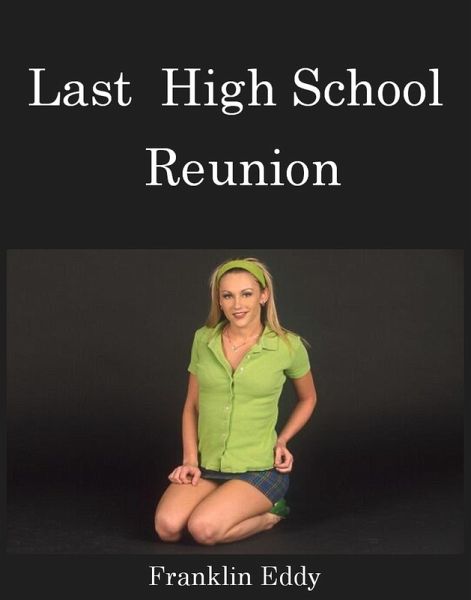Last High School Reunion (eBook, ePUB) Last High School Reunion (eBook, ePUB)