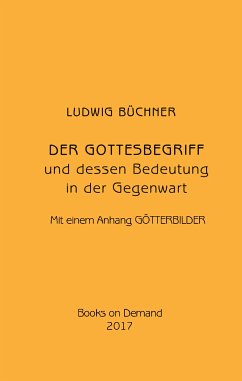 Der Gottesbegriff und dessen Bedeutung in der Gegenwart (eBook, ePUB) - Büchner, Ludwig