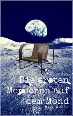 Die ersten Menschen auf dem Mond (eBook, ePUB) - Wells, Herbert George