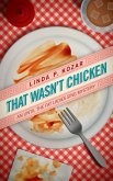 That Wasn't Chicken (Until The Fat Ladies Sing, #4) (eBook, ePUB)